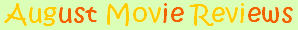 August 2010 Movie Reviews