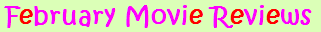 February 2009 Movie Reviews