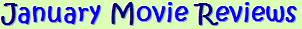 January 2009 Movie Reviews