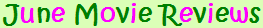 June 2008 Movie Reviews