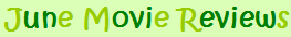 June 2009 Movie Reviews
