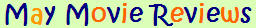 May 2008 Movie Reviews