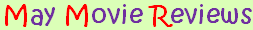 May 2010 Movie Reviews