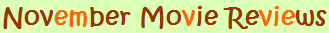 November 2008 Movie Reviews