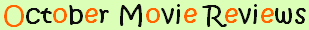October 2010 Movie Reviews